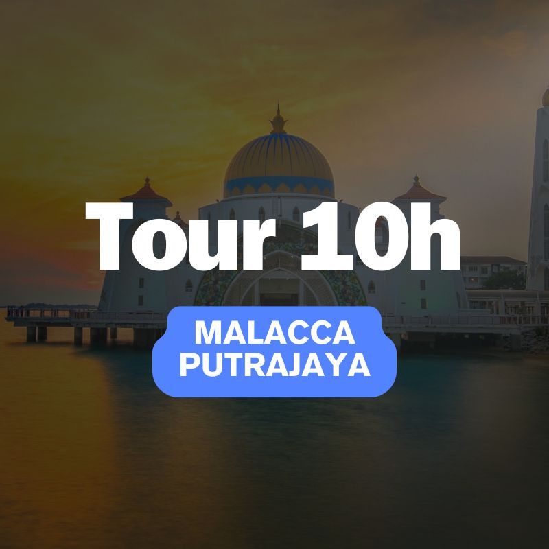 Tour Malacca + Putrajaya - Chauffeur privé - 10h