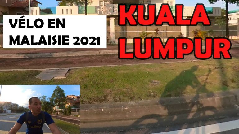 Velo Bukit Jalil KUALA LUMPUR Malaisie VLOG 2021
