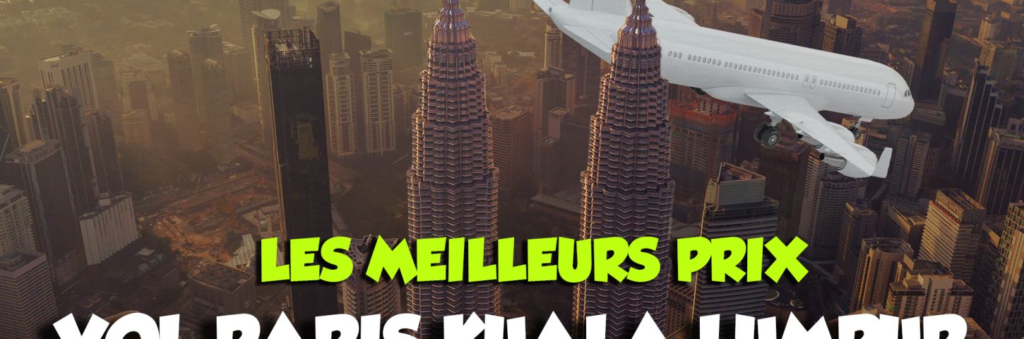 Vol Paris Kuala Lumpur pas cher